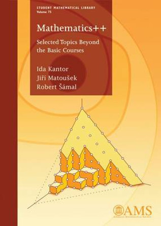 Mathematics: Selected Topics Beyond the Basic Courses by Ida Kantor 9781470422615