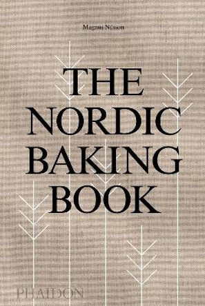 The Nordic Baking Book by Magnus Nilsson