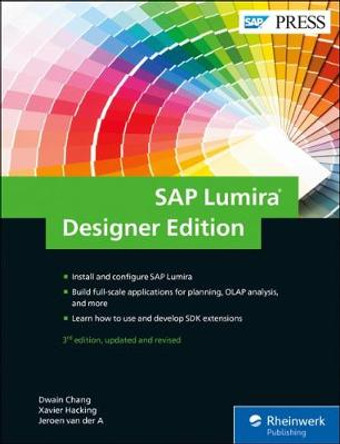 SAP Lumira, Designer Edition: The Comprehensive Guide by Dwain Chang 9781493216154
