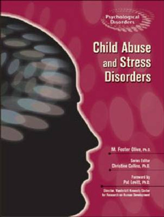 Child Abuse and Stress Disorders by M. Foster Olive 9780791090060