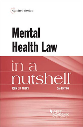 Mental Health Law in a Nutshell by John E.B. Myers 9781684674787