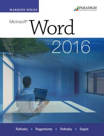 Marquee Series: Microsoft (R)Word 2016: Text with physical eBook code by Nita Rutkosky 9780763868147