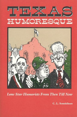 Texas Humoresque by Sonnichsen 9780875650463