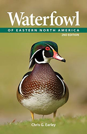 Waterfowl of Eastern North America by Chris Earley 9780228102472