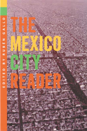 The Mexico City Reader by Ruben Gallo 9780299197148