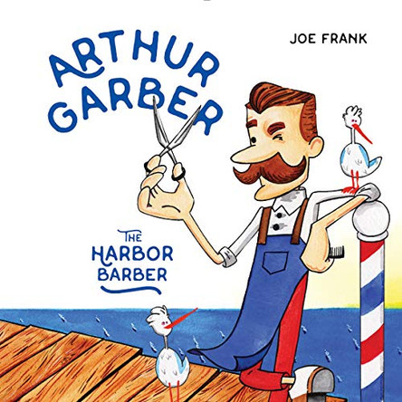 Arthur Garber the Harbor Barber by Joe Frank 9780228102083