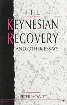 The Keynesian Recovery and Other Essays by Peter Howitt 9780472102105