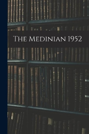 The Medinian 1952 by Anonymous 9781014515001