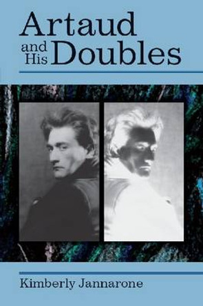 Artaud and His Doubles by Kimberly Jannarone 9780472035151