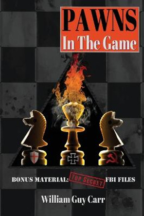 Pawns in the Game by William Guy Carr