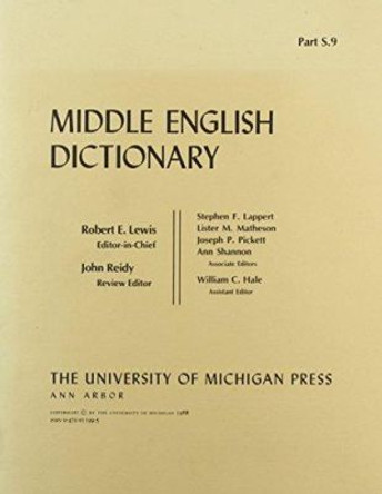 Middle English Dictionary: S.9 by Robert E. Lewis 9780472011995