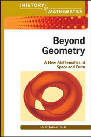 Beyond Geometry by John Tabak 9780816079452