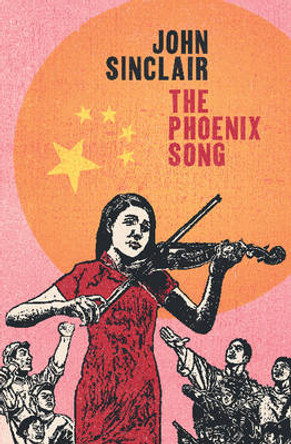 The Phoenix Song by John Sinclair 9780864738257