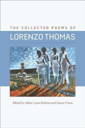 The Collected Poems of Lorenzo Thomas by Lorenzo Thomas 9780819578990
