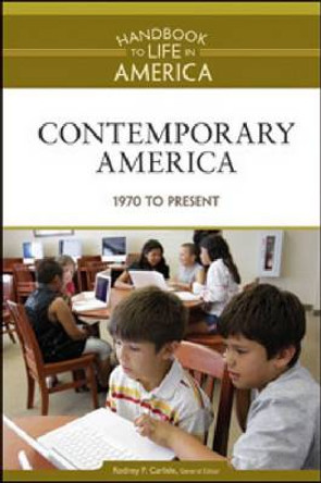 Contemporary America: 1970 to Present by Golson Books 9780816071821