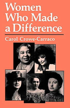 Women Who Made a Difference by Carol Crowe-Carraco 9780813109015