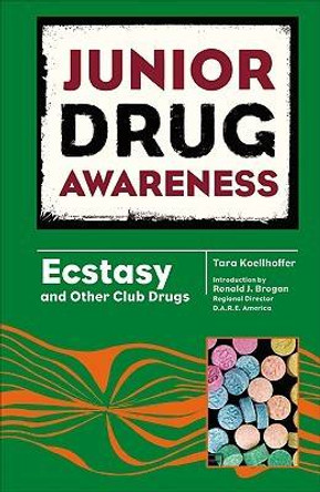 Ecstasy and Other Club Drugs by Tara Koellhoffer 9780791096970