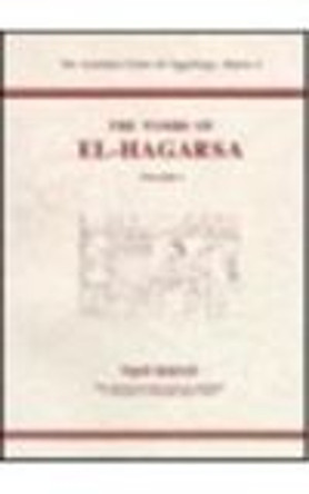 The Tombs of El-Hagarsa Volume 1 by Naguib Kanawati 9780858378056