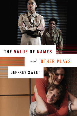 The Value of Names and Other Plays by Jeffrey Sweet 9780810123953