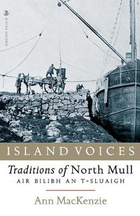 Island Voices: Traditions of North Mull by Ann MacKenzie