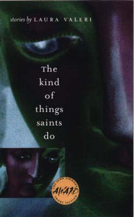 The Kind of Things Saints Do by Laura Valeri 9780877458197