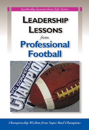 Leadership Lessons From Professional Football: Championship Wisdom from Super Bowl Champions by HRD Press 9780874258783