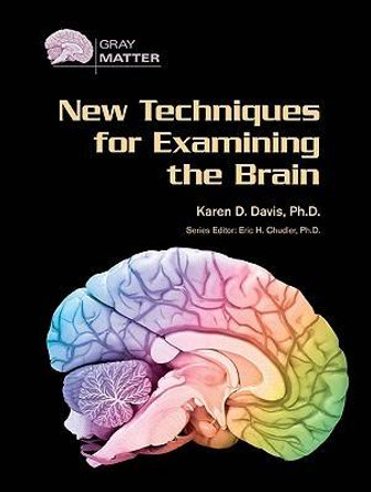 New Techniques for Examining the Brain by Karen D. Davis 9780791089590