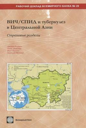 HIV/AIDS and Tuberculosis in Central Asia: Country Profiles by Joana Godinho 9780821357989