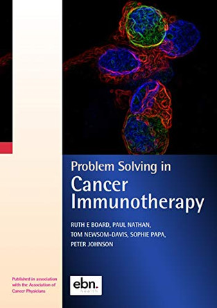 Problem Solving in Cancer Immunotherapy by Ruth Board 9780995595422