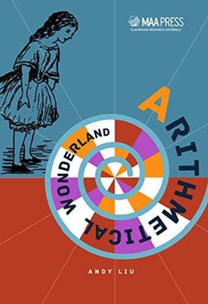 Arithmetical Wonderland by Andrew Liu 9780883857892