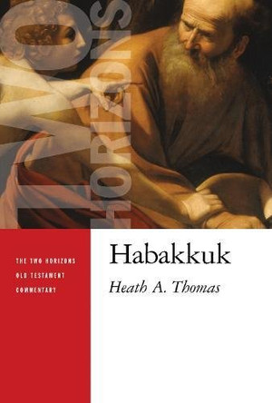 Habakkuk by Heath A. Thomas 9780802868701
