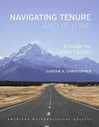 Navigating Tenure and Beyond - A Guide for Early Career Faculty by Sundar Christopher