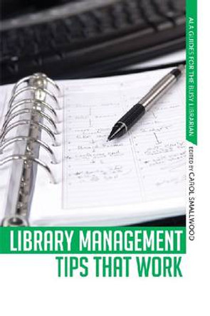 Library Management Tips That Work by Carol Smallwood 9780838911211