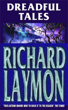 Dreadful Tales by Richard Laymon