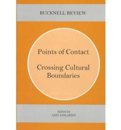 Points of Contact: Crossing Cultural Boundaries by Amy Golahny 9780838756027