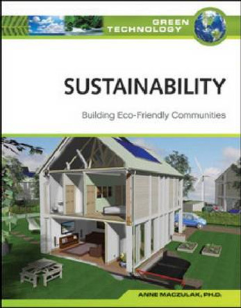 Sustainability: Building Eco-friendly Communities by Anne E. Maczulak 9780816072019