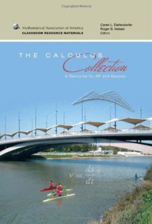 The Calculus Collection: A Resource for AP and Beyond by Caren L. Diefenderfer 9780883857618