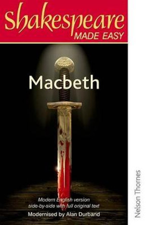 Shakespeare Made Easy: Macbeth by Alan Durband