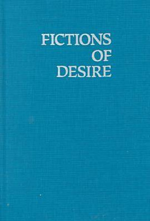Fictions of Desire: Narrative Form in the Novels of Nagai Kafu by Stephen Snyder 9780824821470