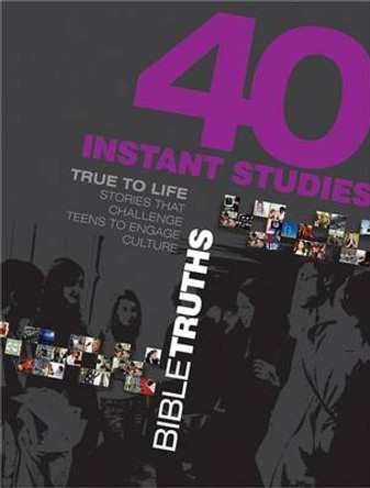 40 Instant Studies: Bible Truths by Standard Publishing 9780784723005