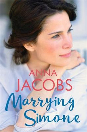 Marrying Simone: The heartwarming story of moving on by Anna Jacobs