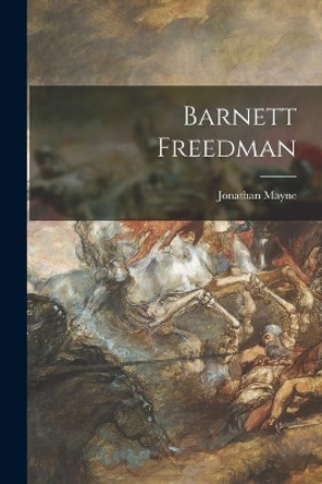 Barnett Freedman by Jonathan Mayne 9781015222762