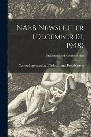 NAEB Newsletter (December 01, 1948) by National Association of Educational B 9781015271043