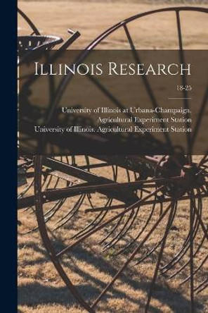 Illinois Research; 18-25 by University of Illinois at Urbana-Cham 9781015269965