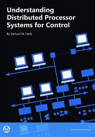 Understanding Distributed Processor Systems for Controls by Samuel M. Herb 9780876640296