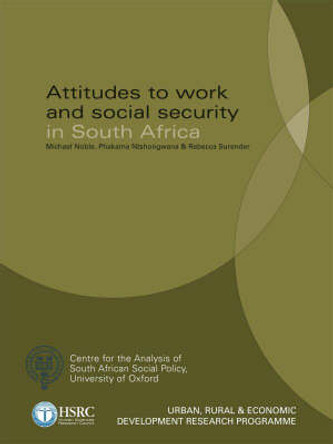 Attitudes to Work and Social Security in South Africa by Michael Noble 9780796922199