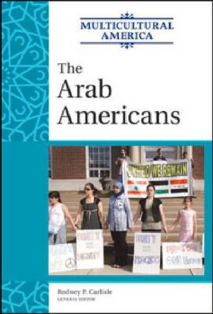 The Arab Americans by Rodney P. Carlisle 9780816078127