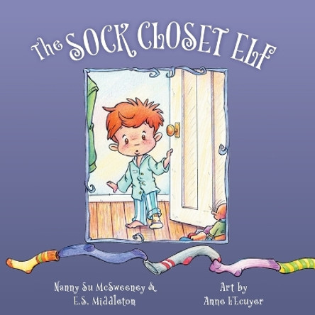 The Sock Closet Elf by Nanny Su McSweeney 9781039176096