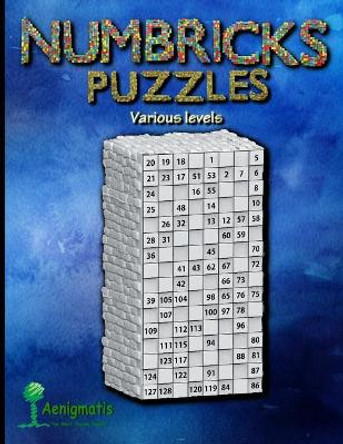Numbricks Puzzles: Various levels by Aenigmatis 9781070137186