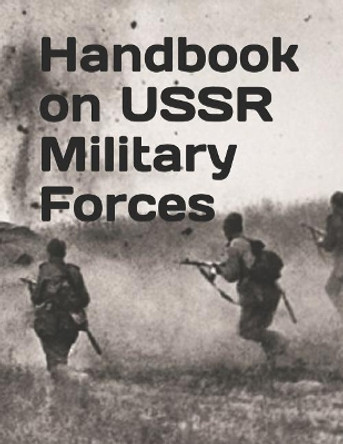 Handbook on USSR Military Forces: TM 30-340 by Department of Defense 9781070304458